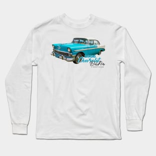 1956 Chevrolet Bel Air 4 Door Sedan Long Sleeve T-Shirt